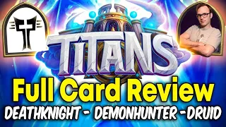 Full Card Review Titans Hearthstone Expansion. Death Knight Demon Hunter Druid