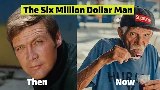 The Six Million Dollar Man Cast Then and Now 2022