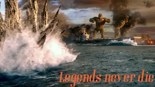 Godzilla vs Kong   -Legends Never Die (trailer mashup)