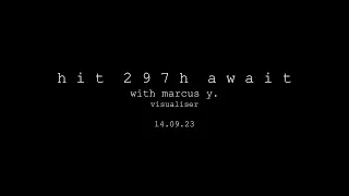 "Hit 297h Await" - Oscar Scannell and Marcus Y. - Official Video