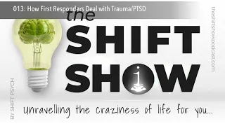 013: How First Responders Deal with Trauma/PTSD