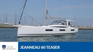 Jeanneau 60 Teaser | Club Marine TV