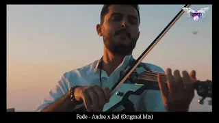 FADE - Andre x Jad  (Original Mix)