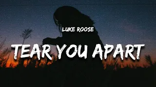 Luke Roose - will it tear you apart (Lyrics)