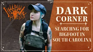 Dark Corner: Searching For Bigfoot in South Carolina