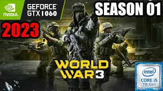 World War 3 ~ [Free to Play] - Season 01 | i5-7500 | GTX 1060 | 1080p ALL Settings Tested ~ 2023