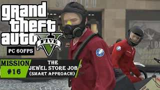 GTA 5 - Mission #16 - The Jewel Store Job (Smart Approach)