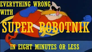 Everything Wrong With AoSTH Episode 45: Super Robotnik In Eight Minutes Or Less