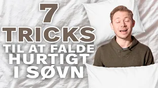 7 Tricks til at Falde Hurtigt i Søvn