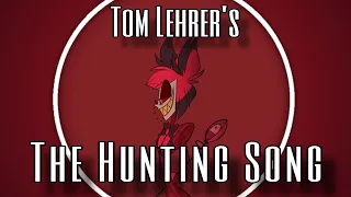Alastor’s Hunting Song (The Hunting Song) | Tom Lehrer Cover