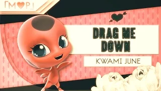 「M♥P」Drag Me Down // Kwami June ᴹᴱᴾ