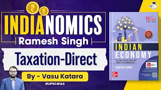 Complete Indian Economy | Ramesh Singh | Lec 39 - Taxation-Direct | UPSC 2024/25