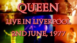 Queen - Live in Liverpool (2nd June, 1977)