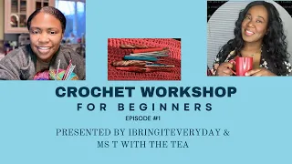 Crochet with IBringit Everyday: A Crochet Workshop for beginners