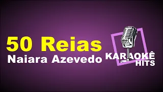 Karaokê - 50 Reias - Naiara azevado #karaoke  #sertanejo  #naiaraazevedo