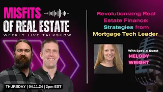 Revolutionizing Real Estate Finance: Strategies from Melody Wright