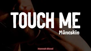 Touch Me - Måneskin (Sub Español/Lyrics)