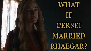 What If Cersei Married Rhaegar? (Game Of Thrones)