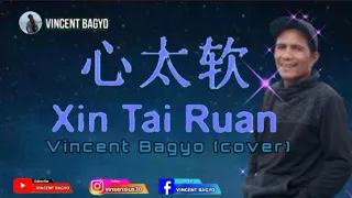 Xin Tai Ruan || Richie Ren || cover by: Vincent bagyo