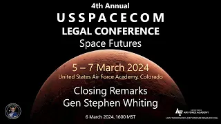 USSPACECOM Legal Conf 2024 Day 2 Closing Remarks Gen Whiting