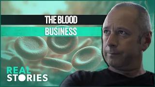 Blood Business: The New Cannibalism? (Medical Documentary) | Real Stories