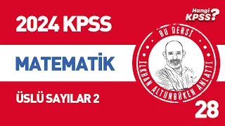 28) KPSS Matematik Üslü Sayılar -2 İlkhan Altunbüken #kpssmatematik #2023kpss