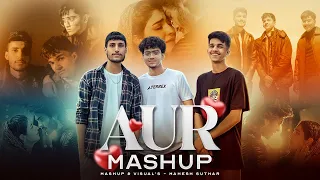 Tu Hai Kahan X Aur Mashup ( Mahesh Suthar Mashup ) Tu Hai Kahan X Shikayat X Sometimes X Etc.