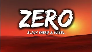 Black Sherif - Zero [Lyrics] Ft. Mabel