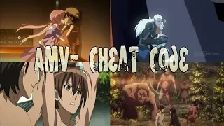 AMV- Cheat Code