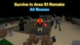 Survive in Area 51 Remake: All Bosses