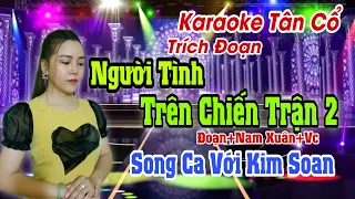 Karaoke Tân Cổ | Người Tình Trên Chiến Trận 2 | Song Ca Với Kim Soan | Thiếu Giọng Nam Beat Trần Huy