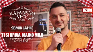 SEMIR JAHIC - TI SI KRIVA, MAJKO MILA | UZIVO | (ORK. ACA STOJNEV) | 2023 | KAFANSKO VECE