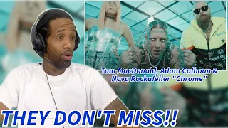 NOVA SNAPPED! | Tom Macdonald, Adam Calhoun & Nova Rockafeller - "Chrome" | REACTION!!!