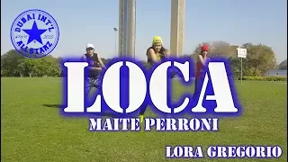 Loca | Maite Peroni | Zumba® | Lora Gregorio