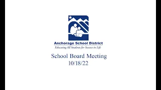 ASD School Board Meeting 10-18-22