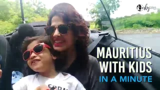 Mauritius With Kids #InAMinute | Curly Tales