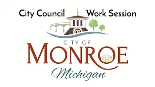 Monroe City Council Work Session 06/6/22