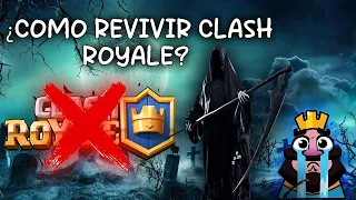 ESTO TIENE QUE HACER CLASH ROYALE PARA PODER REVIVIR!!!