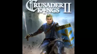 Crusader Kings 2 Soundtrack - Main Theme
