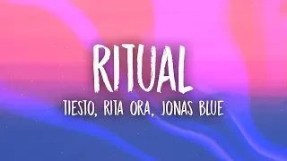 Rita Ora, Tiësto, Jonas Blue - Ritual (Lyrics)