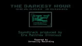 Unreality Recording - Soundtrack "The darkest Hour"