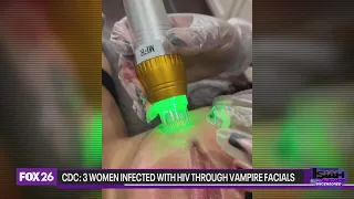 CDC: 3 women infected with HIV through vampire facials