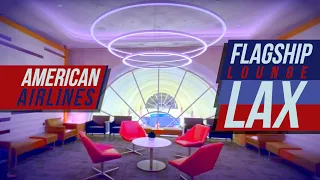 *NEW* American Airlines Flagship Lounge LAX (Jan. 2022–just reopened)