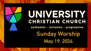 Sunday Service Highlights at UCC: May 19, 2024