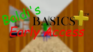 Baldi's Basics Plus Early Access Trailer [OFFICIALLY OFFICIAL]