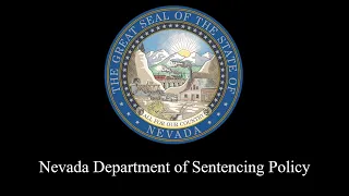 8/4/2023 - Nevada Department of Sentencing Policy