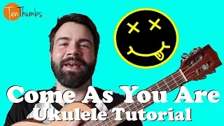 Come As You Are - Nirvana - Ukulele Tutorial with tabs, lyrics, play-along