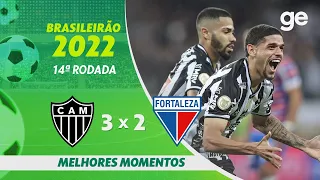 ATLÉTICO-MG 3 X 2 FORTALEZA | MELHORES MOMENTOS | 14ª RODADA BRASILEIRÃO 2022 | ge.globo