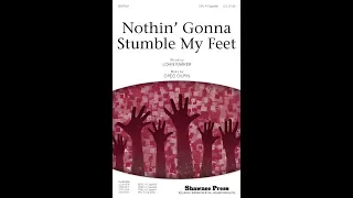 Nothin' Gonna Stumble My Feet (SSA Choir) - by Greg Gilpin