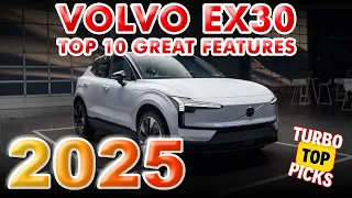 2025 VOLVO EX30 REVIEW -  TOP 10 EXCITING FEATURES YOU MUST KNOW!